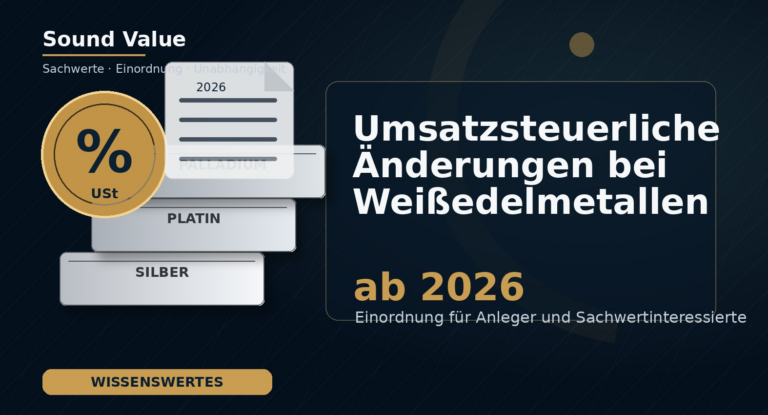 Umsatzsteuerliche Änderungen bei Weißedelmetallen ab 2026